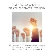Hypnose-Anwendung: Willenskraft entfesseln, Selbstdisziplin steigern