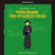 Pater Brown: Der geflügelte Dolch