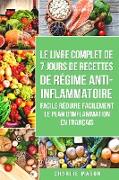 7 Jours De Recettes De Régime Anti-inflammatoire Facile Réduire Facilement Le Plan D'inflammation En Français (French Edition)
